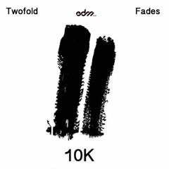 Twofold - Fades [EDM.com Exclusive]