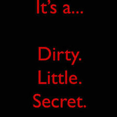 My Dirty Little Secret (With Josh Coleman, Ft Paul Otten)
