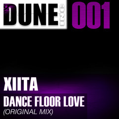 Xiita - Dance Floor Love (Original Mix)[DUNE001]