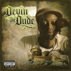 Devin The Dude ft. Snoop Dogg & Andre 3000 - What A Job (Remix) (Prod By Dan "DFS" Johnson)