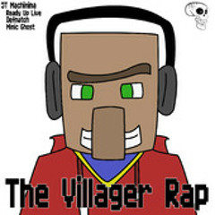 Villager Rap By JT Machinima (feat. ReadyUpLive, DefMatch, MimicGhost) - Minecraft Rap