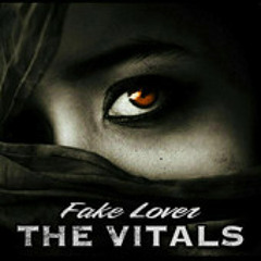 The Vitals - Fake Lover
