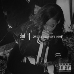 Cap Kleen / Paul Brown / Drake- Drunk N Fuck