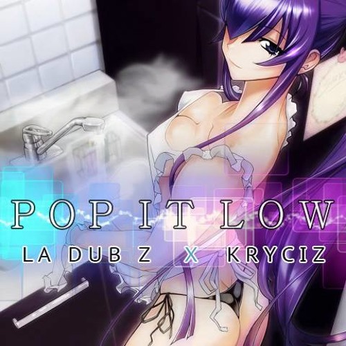 LA Dub Z x Kryciz: Pop It Low *Produced By Raisi K*
