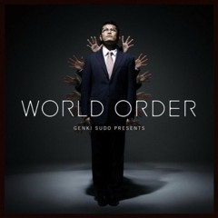 「WORLD ORDER」- World Order(V.Welcome to Tokyo)