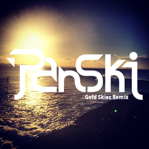 Gold Skies ('Panski Remix)