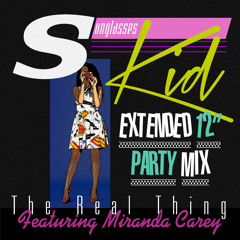 THE REAL THING [EXTENDED 12" PARTY MIX] - Miranda Carey & Sunglasses Kid