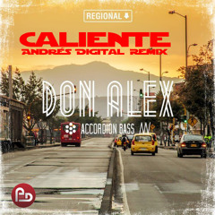 Caliente - Don Alex (Andrés Digital Remix)