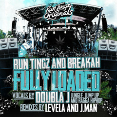 Run Tingz Cru (ft Breakah & Doubla J) - Fully Loaded [Levela Remix] OUT NOW