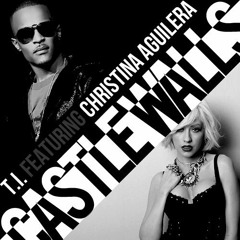 T.I. x Christina Aguilera x Krunk - Castle Walls (Krunk Remix)