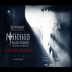 Allen Forrest - Possessed (featured on iHeart Radio)