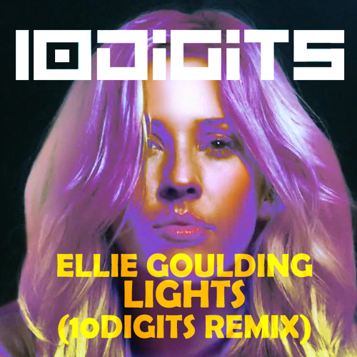 Stream Ellie Goulding Lights (10digit Remix XTD) [FREE DOWNLOAD] by
