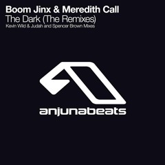 Boom Jinx & Meredith Call - The Dark (Spencer Brown Remix)