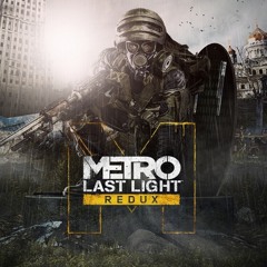 Metro- Last Light - Menu Theme (Alexey Omelchuk)