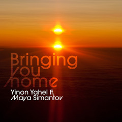 Yinon Yahel Feat. Maya Simantov - Bringing You Home (Radio Edit)