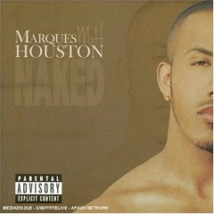 Marques Houston - Naked (Chopped & Screwed) Extended Final