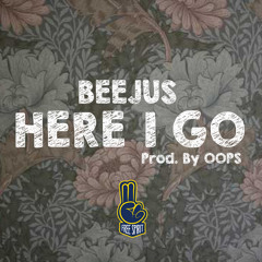 Beejus - Here I Go (Prod. By Oops)