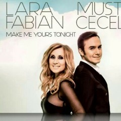 MAKE ME YOURS TONIGHT (ACOUSTIC) with Lara Fabian & Mustafa Ceceli (MUSIC & LYRICS by Anthony James & Yiorgos Bellapaisiotis)