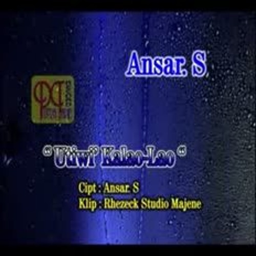 Ansar S ~ Utiwi' kalao lao
