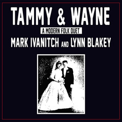 Tammy & Wayne (feat. Lynn Blakey)