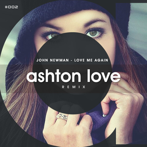 John Newman Love Me Again Remix