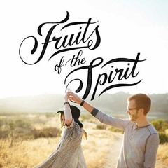 Fruits Of The Spirit