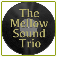 Mellow Sound Trio - Body And Soul