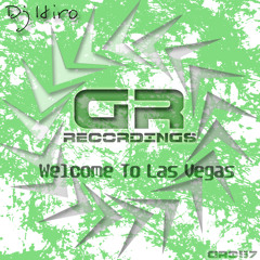 GR057 : Dj Hiro - Welcome To Las Vegas (Original Mix)