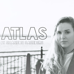 Atlas (Shannon Saunders)