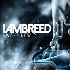 I Am BREED - Awake Now