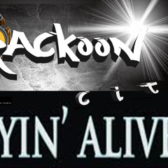Staying Alive .. A RackooN City Mix