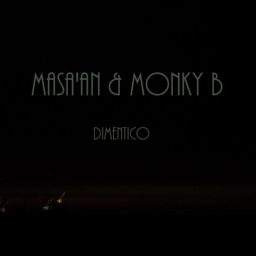 Masa'an & Monky B - Dimentico