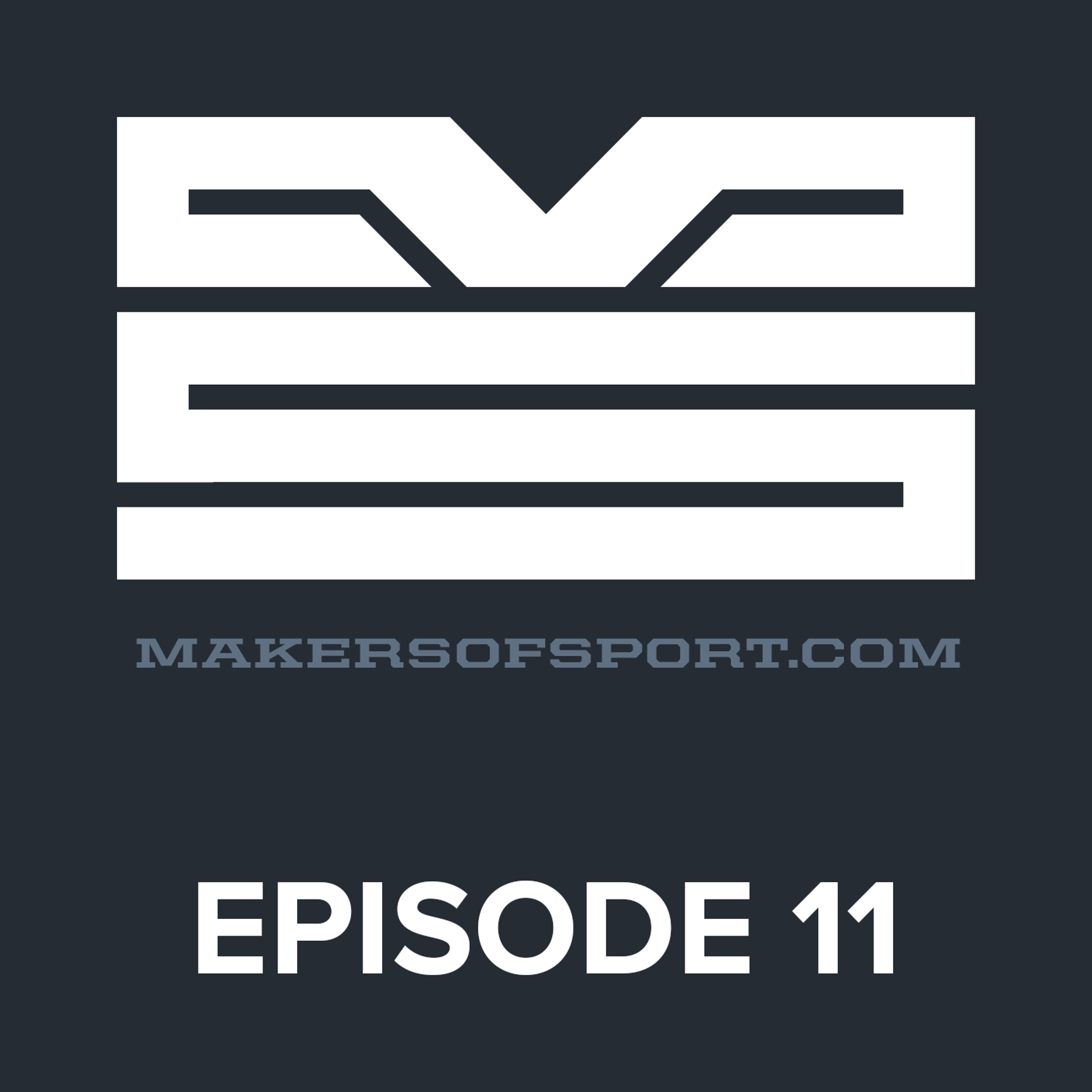 Makers of Sport® Podcast