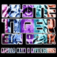 White Tiger(EDM Remix)Produced by DJ Vic Vicious