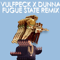 Vulfpeck x Dunna - Fugue State Remix
