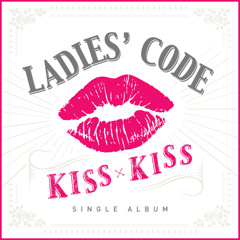 [Tribute Cover] Ladies' Code (레이디스 코드) - Kiss Kiss (키스 키스 ) by Lux