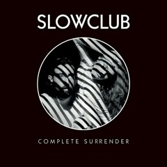 Everything Is New - Slow Club