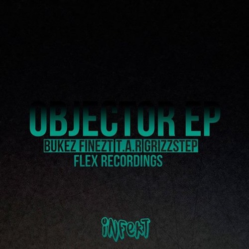 INFEKT - OBJECTOR - GRIZZSTEP REMIX [OBJECTOR EP - FREE RELEASE VIA FLEX RECORDINGS]