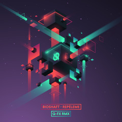 BioShaft - Repeleme (Q-FX Rmx)