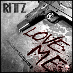 Rittz - Love Me [EXPLiCiT]