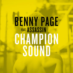 Champion sound - Benny Page Ft. Assassin aka Agent Sasco