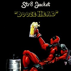 Str8 Jacket- "Booze Head" (Original Danger Zone By G-Dep)