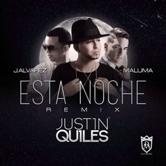 Esta Noche (Official Remix)- J Quiles ft J Alvarez & Maluma