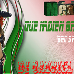 18- QUE NADIE BRINQUE (BEAT's MEXICANO) - DJ GABRIEL HDZ. - DJ CHOMBO & DJ BLACK