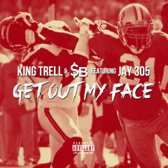 #YoungCalifornia Exclusive: King Trell & $B "Get Out My Face" feat. Jay 305