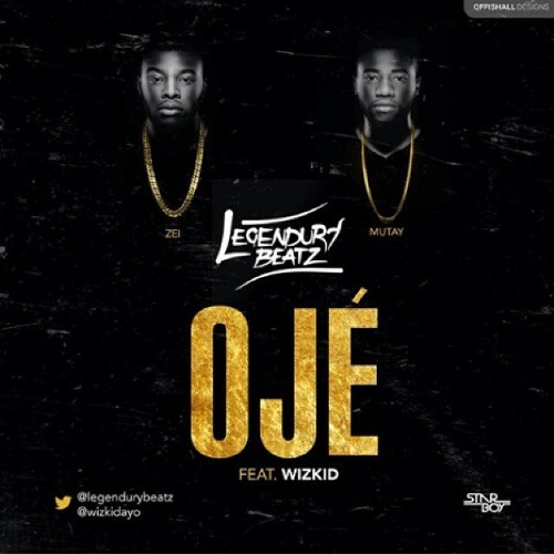 Ojé - Legendury Beatz (Feat. Wizkid)