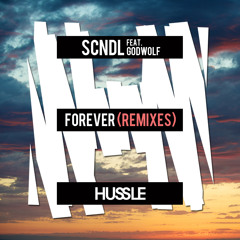 SCNDL Feat. Godwolf - Forever (Reece Low Remix) [HUSSLE] OUT NOW
