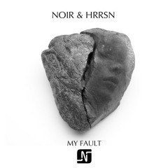 Noir & HRRSN - My Fault