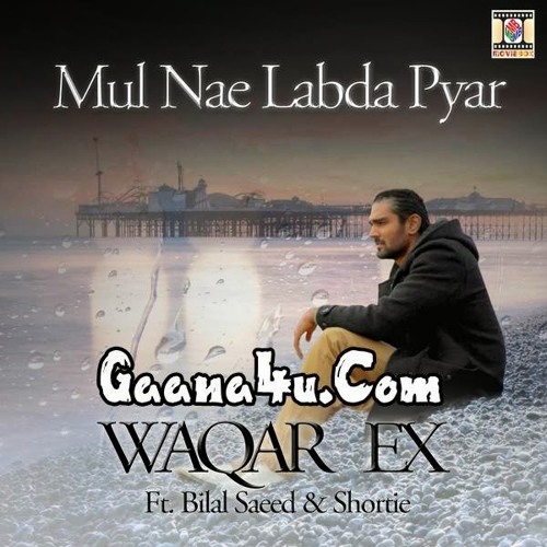 Mul Nae labda Pyar” by Waqar Ex