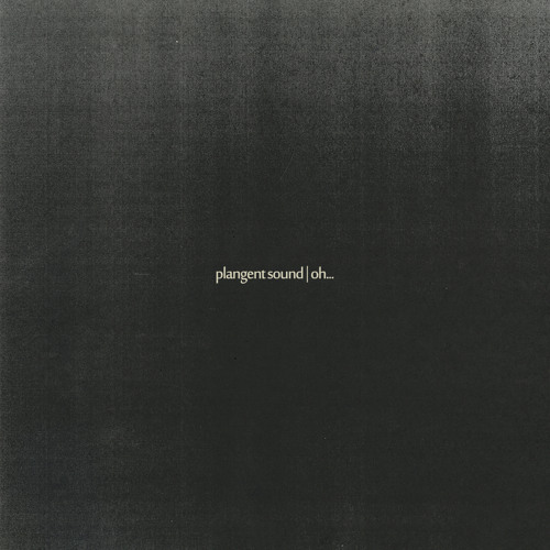 Plangent Sound - The (In) Credible Journey [Taken from the 'Oh...' Mixtape E.P]